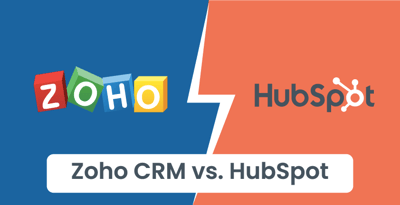 Zoho CRM vs. HubSpot: Choosing the Right CRM for Your Business Needs